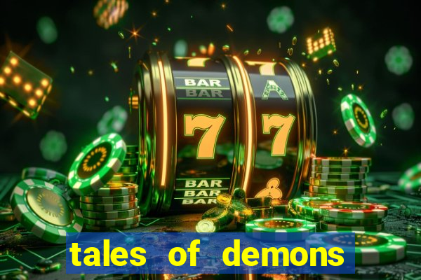 tales of demons and gods saikai